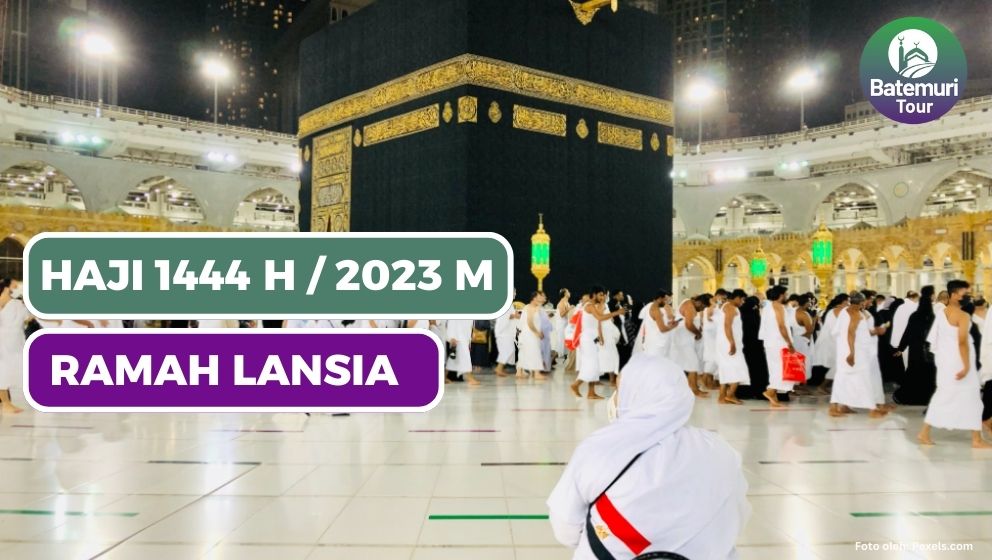 Catatan Perjalanan Haji 1444 H/ 2023 M: Haji Ramah Lansia